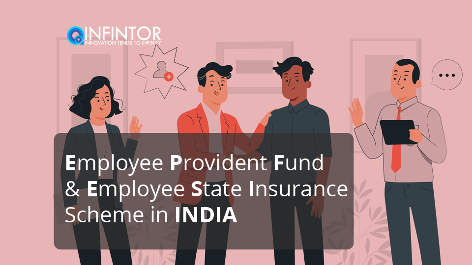 Employee Provident Fund & Employee State Insurance Scheme in INDIA