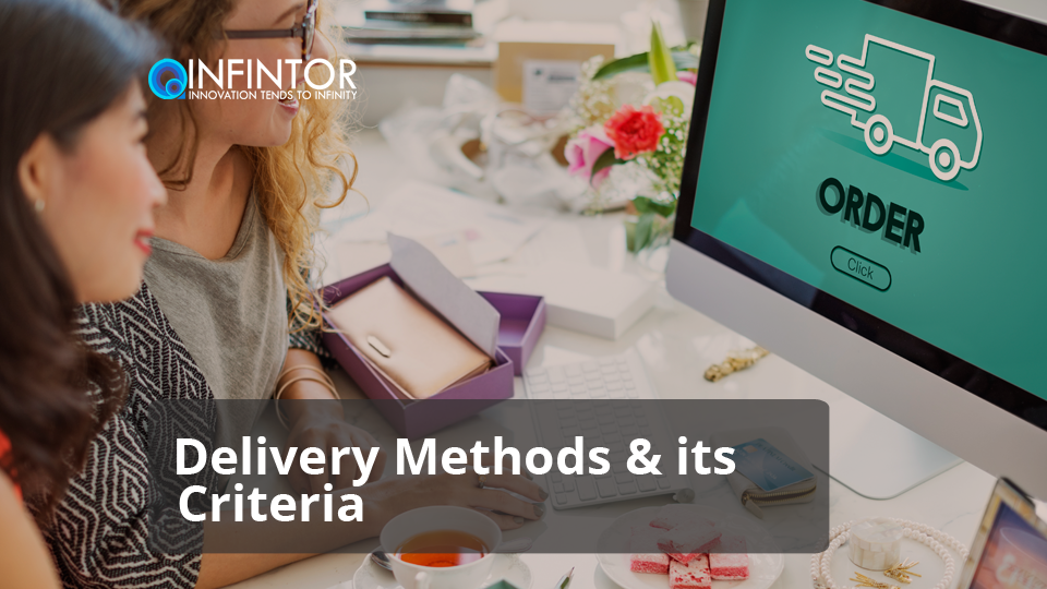 Delivery Methods & its Criteria