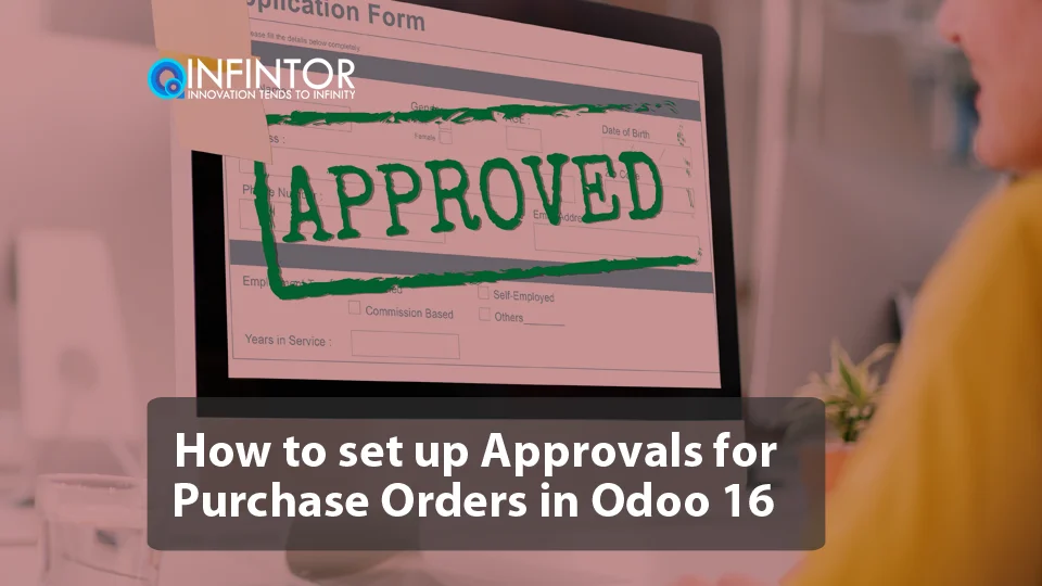 How to set up Approvals for Purchase Orders in Odoo 16