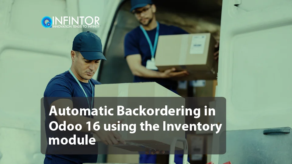 Automatic Backordering in Odoo 16 using the Inventory module