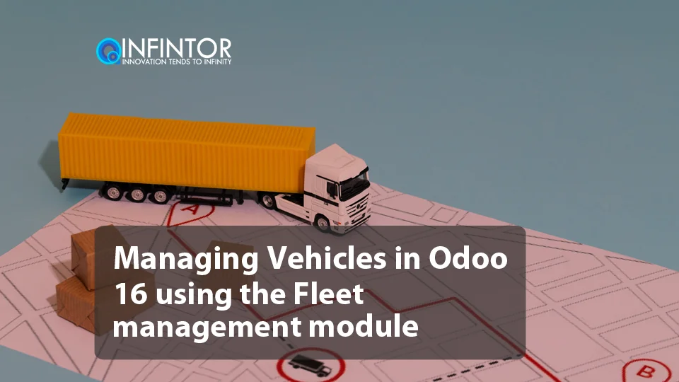 Managing Vehicles in Odoo 16 using the Fleet management module
