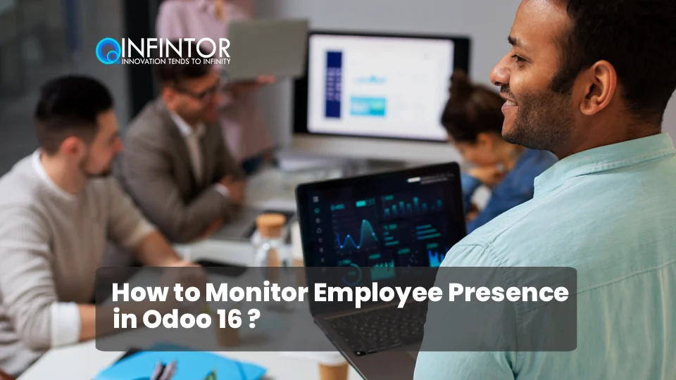 How to Monitor Employee Presence in Odoo 16 ?