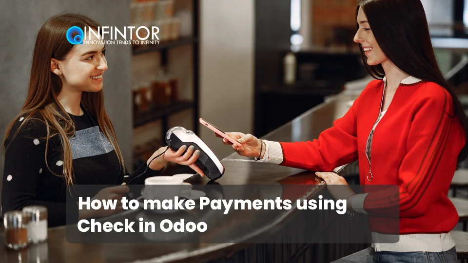 How to make Payments using Check in Odoo