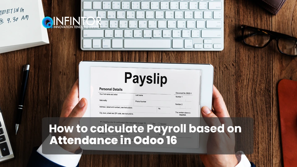 How to calculate Payroll based on Attendance in Odoo 16