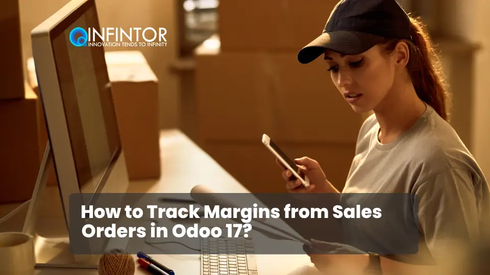 How to Track Margins from Sales Orders in Odoo 17?