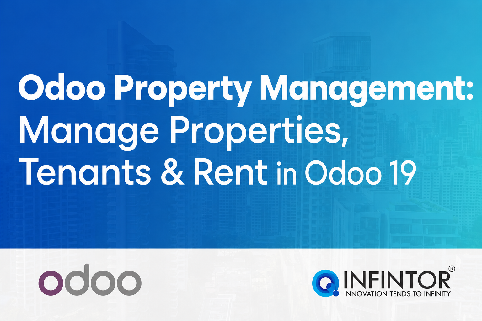 Property Management: Manage Properties, Tenants & Rent in Odoo 19